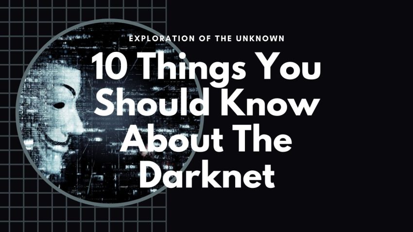 10 Things You Should Know About the Darknet