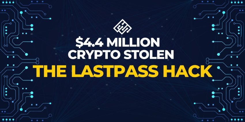 $4.4 Million of Crypto Stolen with LastPass Hack