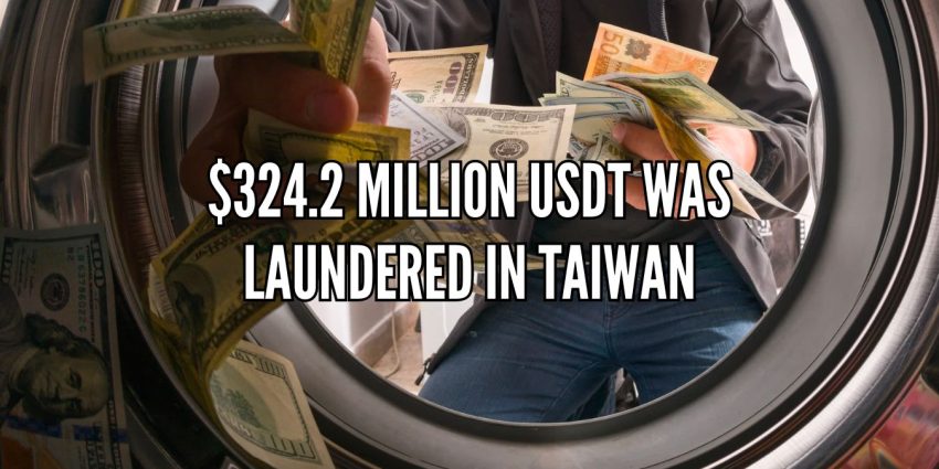 LE Capture Group That Laundered $324.2 Million USDT in Taiwan