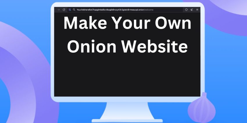 How to Create an Onion Site 101