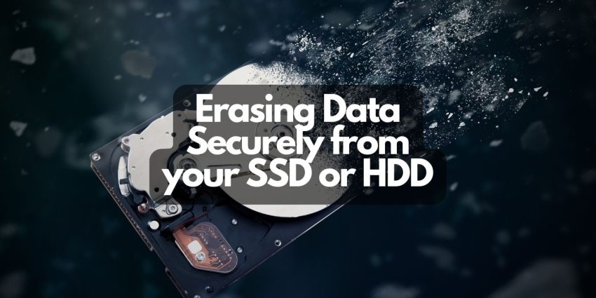 How to Securely Erase Data From An SSD or HDD